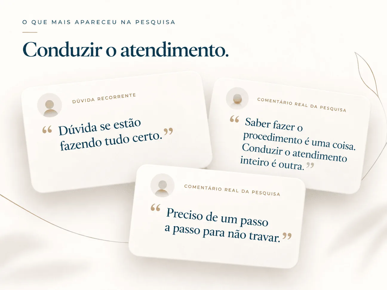 Trechos da pesquisa sobre condução do atendimento